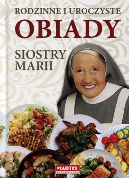 Rodzinne i uroczyste obiady Siostry Marii