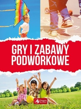 Gry i Zabawy PODWÓRKOWE