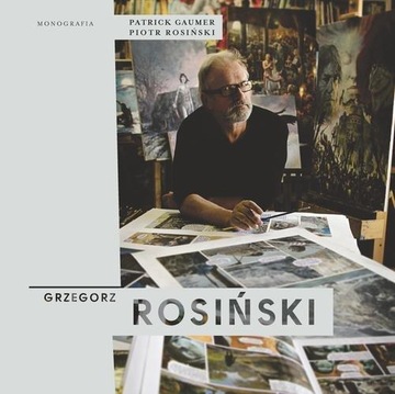 Grzegorz Rosiński Monografia, Patrick Gaumer, Piotr Rosiński