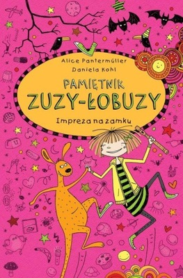 Pamiętnik Zuzy-Łobuzy. Impreza na zamku - Alice Pantermuller