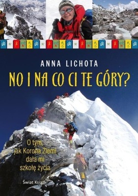 No i na co ci te góry? Anna Lichota