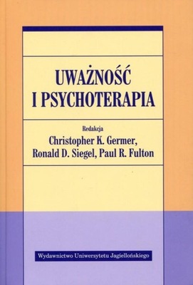 Uważność i psychoterapia Germer, Siegel, Fulton