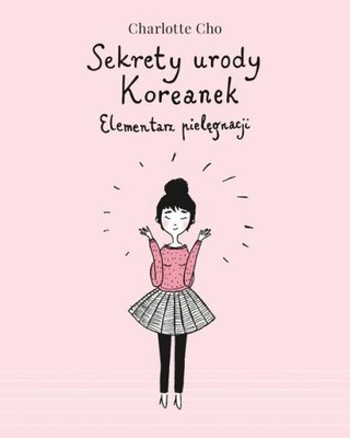 Sekrety urody Koreanek Charlotte Cho