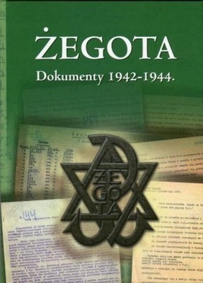 Żegota Dokumenty 1942-1944 Mariusz Olczak