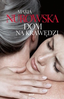 Dom na krawędzi Maria Nurowska