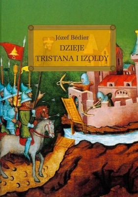 Dzieje Tristana i Izoldy Józef Bedier