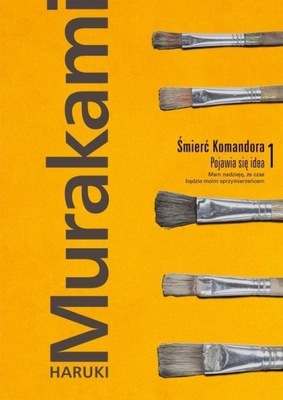 Śmierć Komandora Tom 1 Pojawia się idea Haruki Murakami