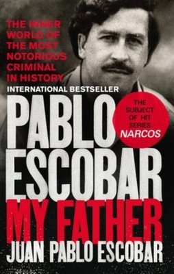 Pablo Escobar My Father Juan Pablo Escobar