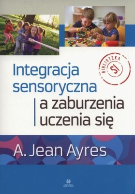 Integracja sensoryczna A. Jean Ayres