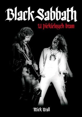 Black Sabbath Mick Wall U piekielnych bram Nowa