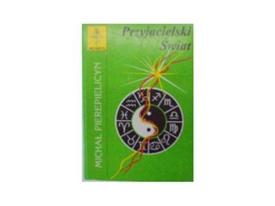 Przyjacielski świat - M. Pierepoelicyn 24h wys