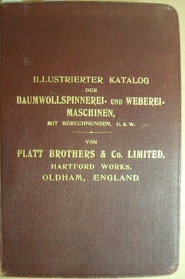 1913 KATALOG MASZYN PLATT BROTHERS TKALNIA ŁÓDŹ