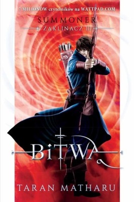 SUMMONER T. 3 BITWA Taran Matharu