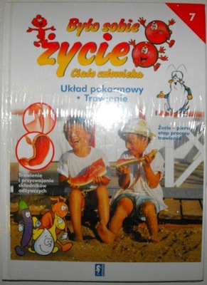 Było sobie życie ciało człowieka układ pokarmowy Praca zbiorowa