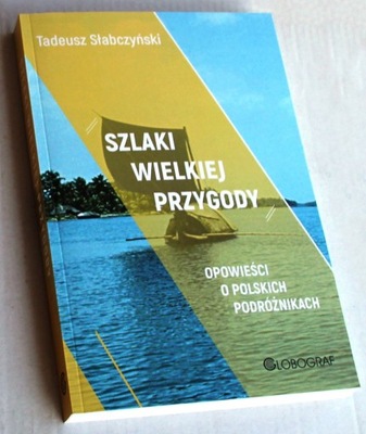 Opowieści o polskich podróżnikach Henryk Arctowski