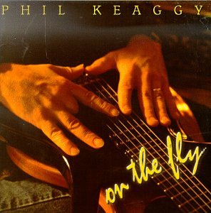 Phil Keaggy - On the Fly CD