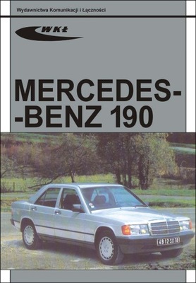 Chcesz naprawić samochód Mercedes-Benz 190 W201 Obsługa i naprawa Ale Jak ?
