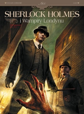 Sherlock Holmes i wampiry z Londynu. Tom 1. Zew krwi