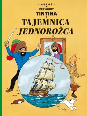 Przygody Tintina Tajemnica Jednorożca Tom 11 Herge