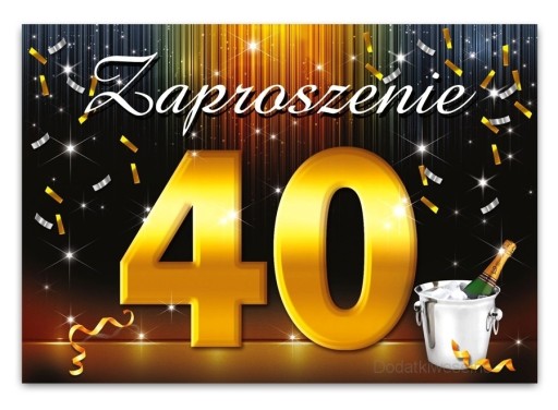 ZAPROSZENIA Urodzinowe na 40-ste Urodziny -- 10szt