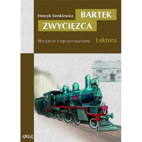 Бартек победитель. Генрик Сенкевич ГРЭГ