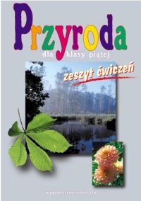 PRZYRODA 5 ZESZYT ĆWICZEŃ CZĘŚĆ 2 NOWA ERA