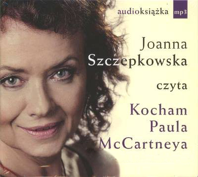 AUDIOBOOK KOCHAM PAULA MCCARTNEYA - Szczepkowska