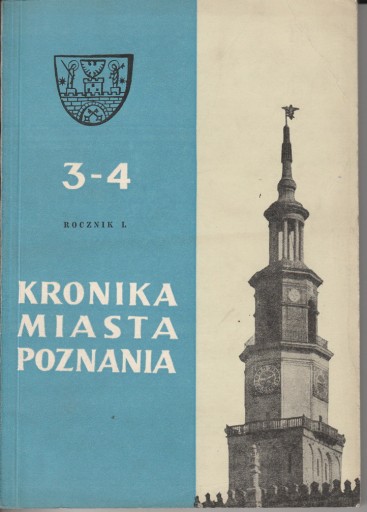 ХРОНИКА ГОРОДА ПОЗНАНИ ГОД L № 3-4.