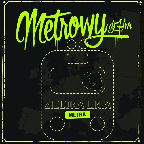 Metro & DJ HWR - Green Metro Line Grubson