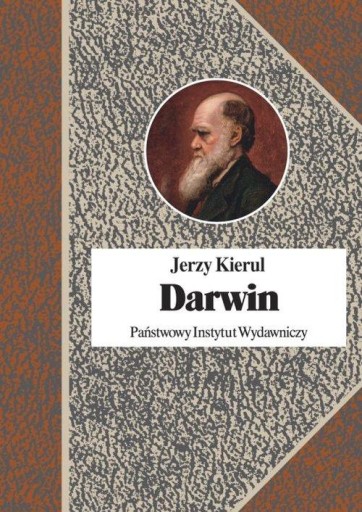 Darwin czyli pochwała faktów Jerzy Kierul