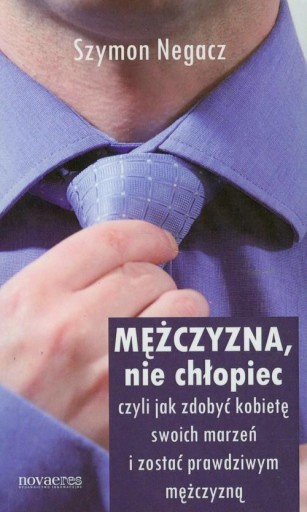 Mężczyzna nie chłopiec Szymon Negacz