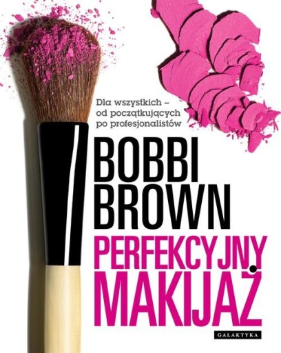 Perfekcyjny makijaż dla wszystkich Bobbi Brown