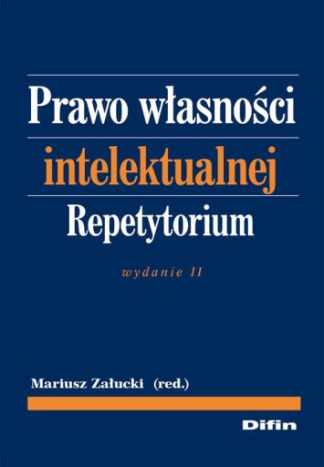 Prawo własności intelektualnej Repetytorium Załucki Mariusz