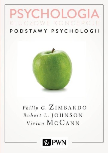 Psychologia Kluczowe koncepcje Tom 1 Podstawy psychologii Philip Zimbardo,