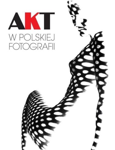 Akt w polskiej fotografii Jerzy Piątek