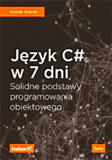 JEZYK C# W 7 DNI PROGRAMOWANIE OBIEKTYWNE G ARORAA