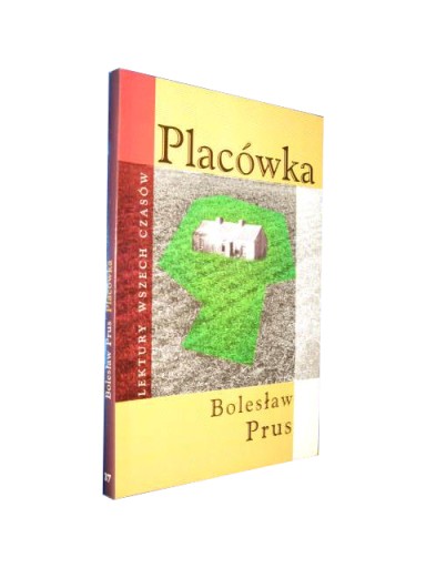 s lektury wszech czasów PLACÓWKA - Bolesław Prus