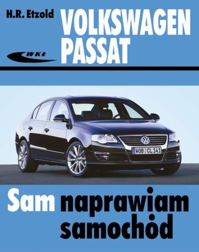 VW passat B6 2005-2010 naprawa obsługa książka sam naprawiam