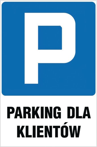 TABLICZKA ZNAK PARKING DLA KLIENTÓW PCV 1mm 24