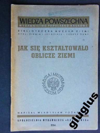 JAK SIĘ KSZTAŁTOWAŁO OBLICZE ZIEMI POŻARYSKI 1947