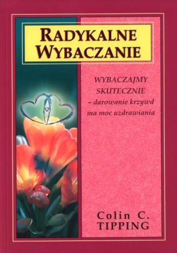 Radykalne Wybaczanie Colin Tipping