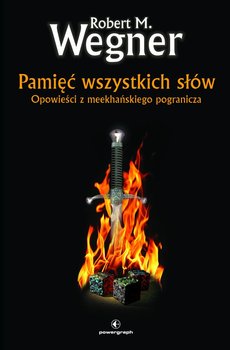 PAMIĘĆ WSZYSTKICH SŁÓW OPOWIEŚCI Z MEEKHAŃSKIEGON