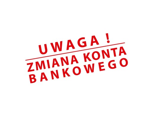 Pieczątka UWAGA ! ZMIANA KONTA BANKOWEGO