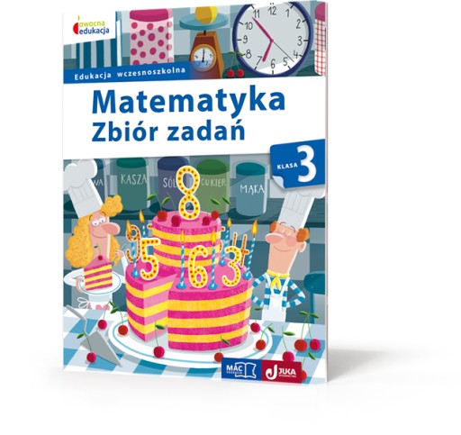 MOJE ĆWICZENIA Klasa 3 Matematyka Zbiór Zadań MAC