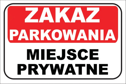 NAKLEJKA ZAKAZ PARKOWANIA MIEJSCE PRYWATNE 30x20cm