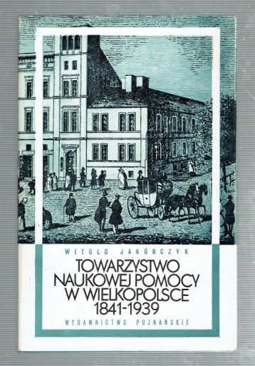 Jakóbczyk TOWARZYSTWO NAUKOWEJ POMOCY WIELKOPOLSCE