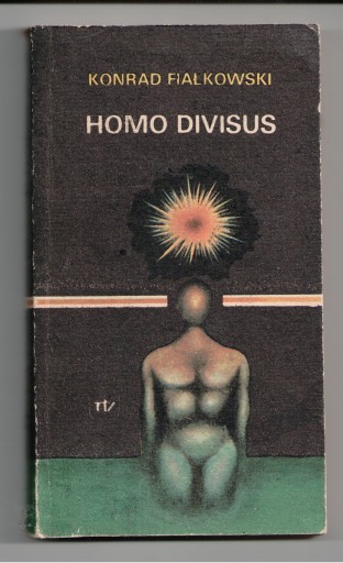 HOMO DIVISUS Konrad Fiałkowski