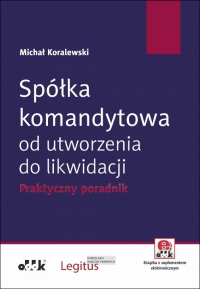 Spółka komandytowa od utworzenia do likwidacji