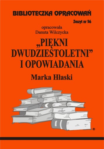 Piękni dwudziestoletni i Opowiadania Opracowanie