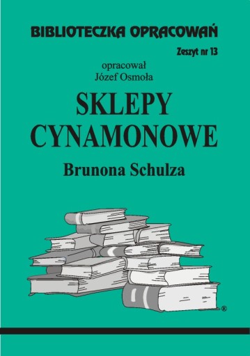 Sklepy cynamonowe Schulza Opracowanie streszczenie